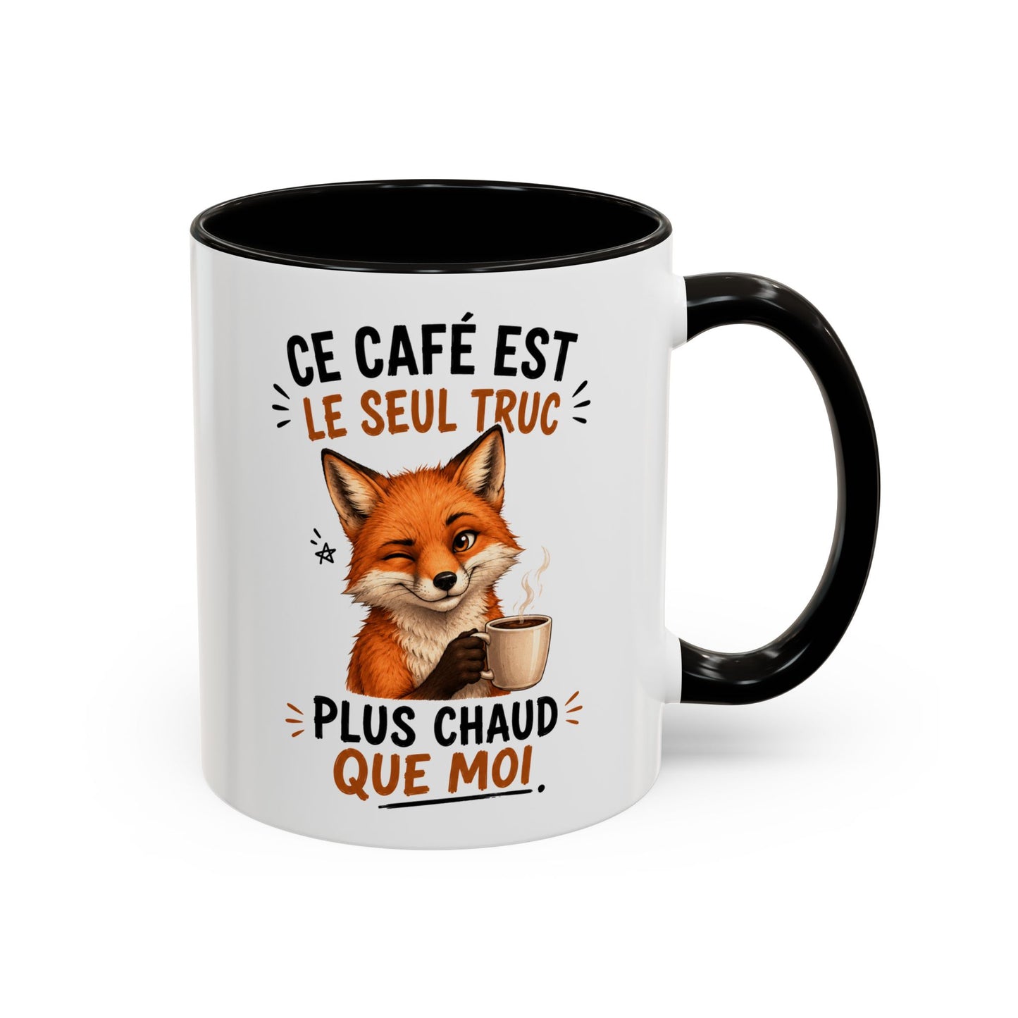 Tasse Ce Café Est Le Seul Truc Plus Chaud Que Moi – Mug Humour Renard et Café – Cadeau Original 325ml