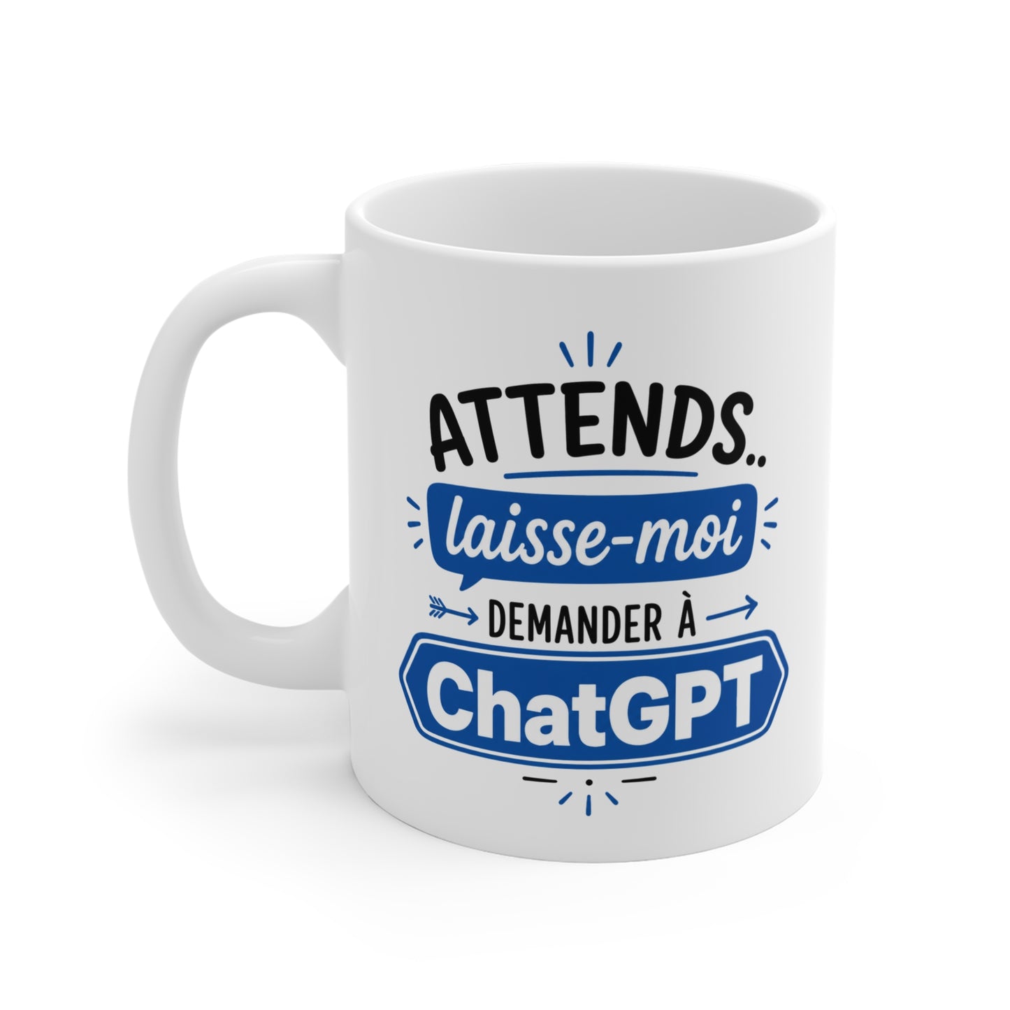 Tasse Attends Laisse-Moi Demander à l’IA – Mug Humour Intelligence Artificielle – Cadeau Geek Homme Femme 325ml