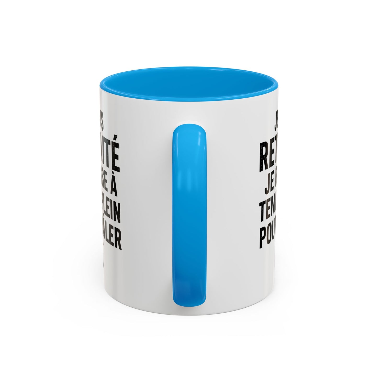 Mug Retraité Drôle – Je Suis Retraité Je Bosse à Temps Plein pour Râler – Cadeau Humour Retraite Homme Femme 325ml