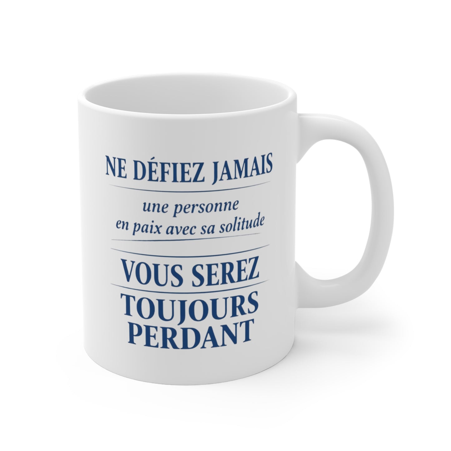 Tasse Citation Motivation – Ne Défiez Jamais Une Personne Solitude – Mug Inspirant Philosophie Vie 325ml