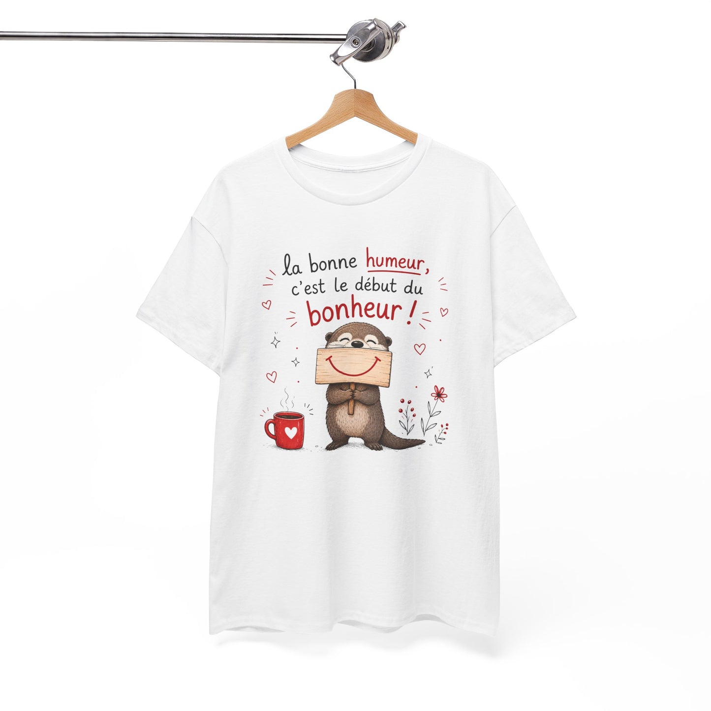 Tee-Shirt La Bonne Humeur C’est le Début du Bonheur – Cadeau Positif Loutre Homme Femme