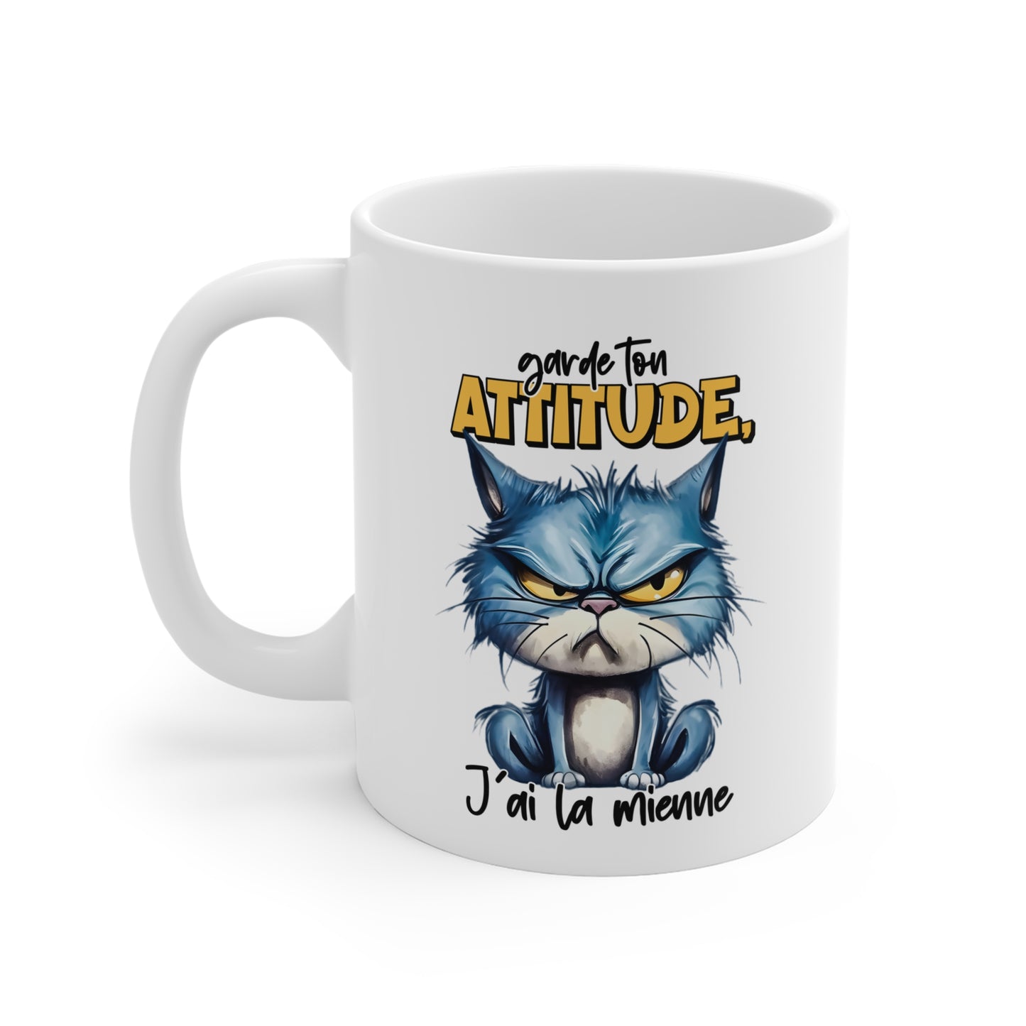 Tasse Garde Ton Attitude J’Ai La Mienne – Mug Chat Grincheux Humour – Idée Cadeau Amusant Homme Femme 325ml