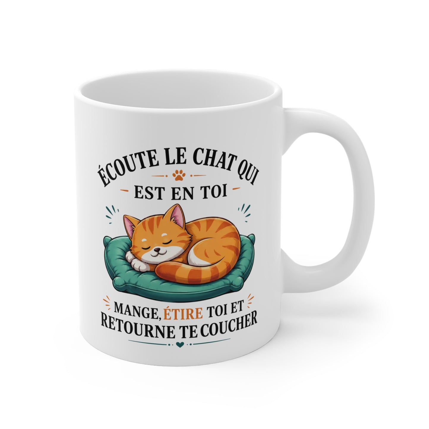 Tasse Écoute Le Chat Qui Est En Toi – Mug Humour Chat Dormeur et Paresseux – Cadeau Homme Femme 325ml