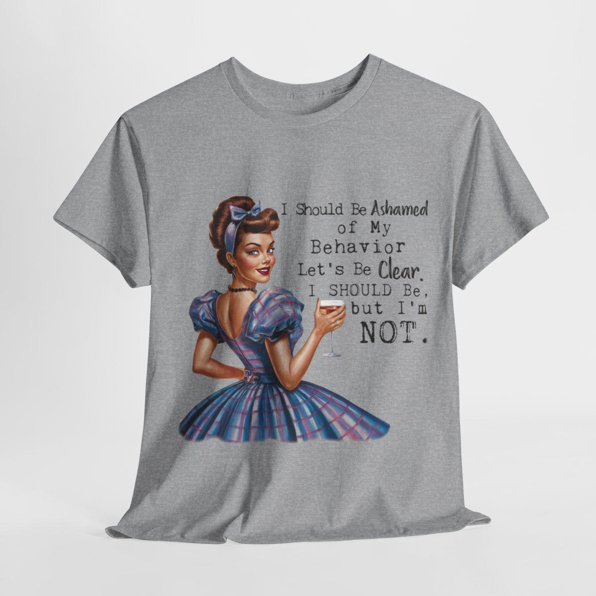 Tee shirt Femme I should be ashamed Idée cadeau humour drôle amusant