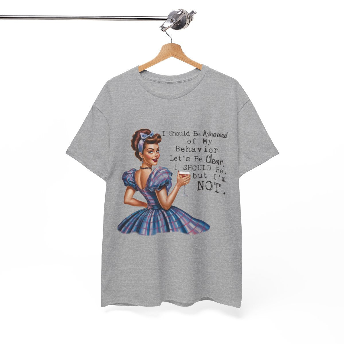 Tee shirt Femme I should be ashamed Idée cadeau humour drôle amusant