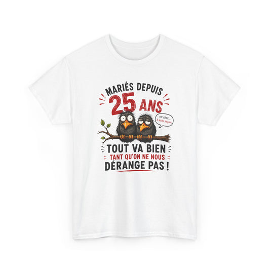 Tee-Shirt Homme Femme Mariés Depuis 25 Ans – Cadeau Anniversaire de Mariage Noces d’Argent – Humour Couple Original