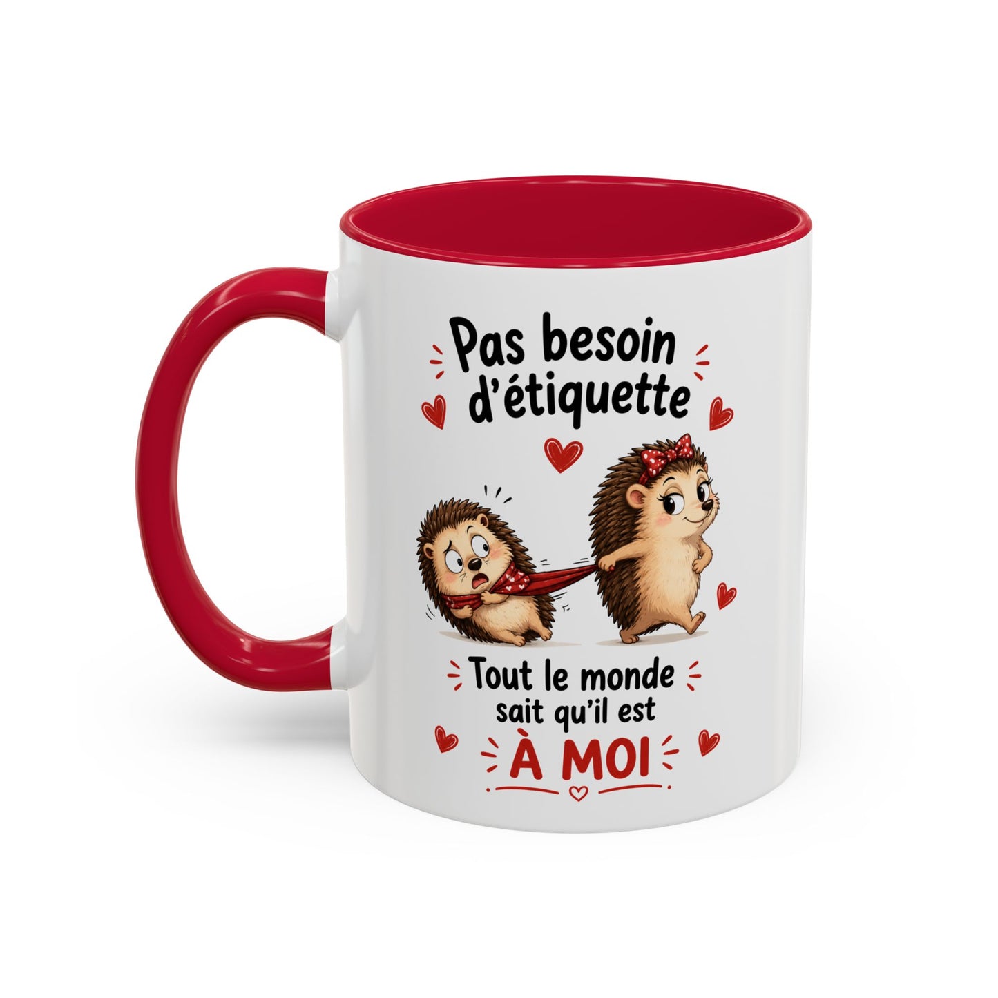 Tasse Pas Besoin D’Étiquette Tout Le Monde Sait Qu’Il Est À Moi – Mug Hérisson Couple Humour Amour 325ml