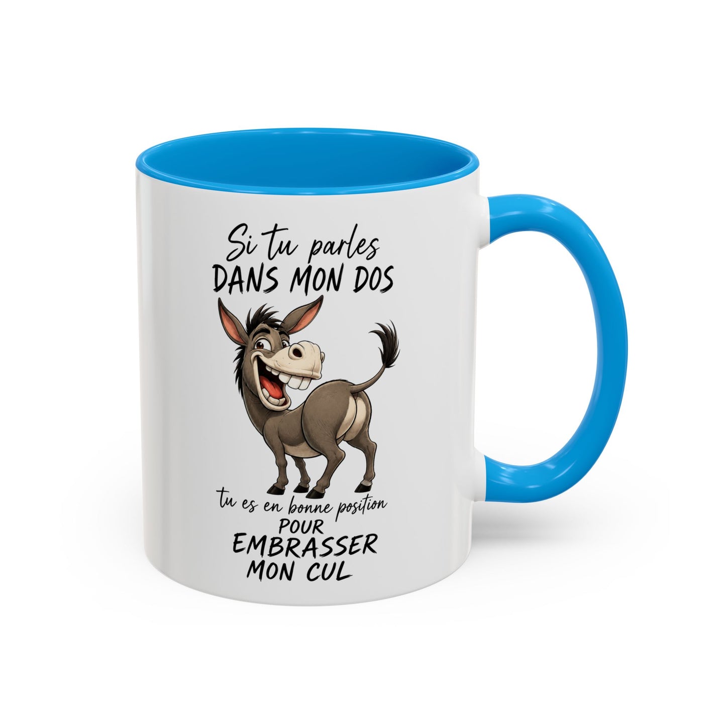 Tasse Humour Âne Cartoon – Si Tu Parles Dans Mon Dos Tu Es Bien Placé – Mug Drôle et Décalé 325ml