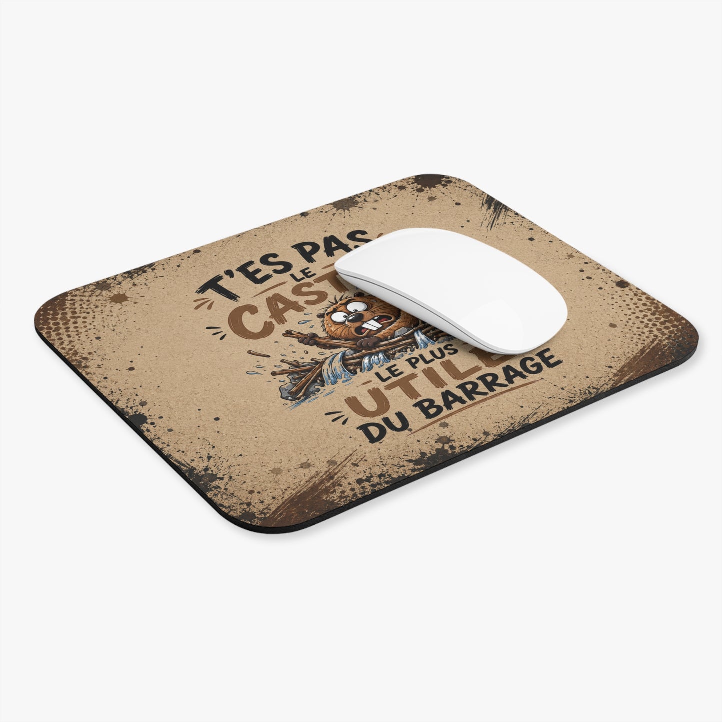 Tapis de Souris 22x18cm T’es Pas le Castor le Plus Utile du Barrage – Castor Drôle – Humour Sarcastique – Cadeau Original Homme et Femme