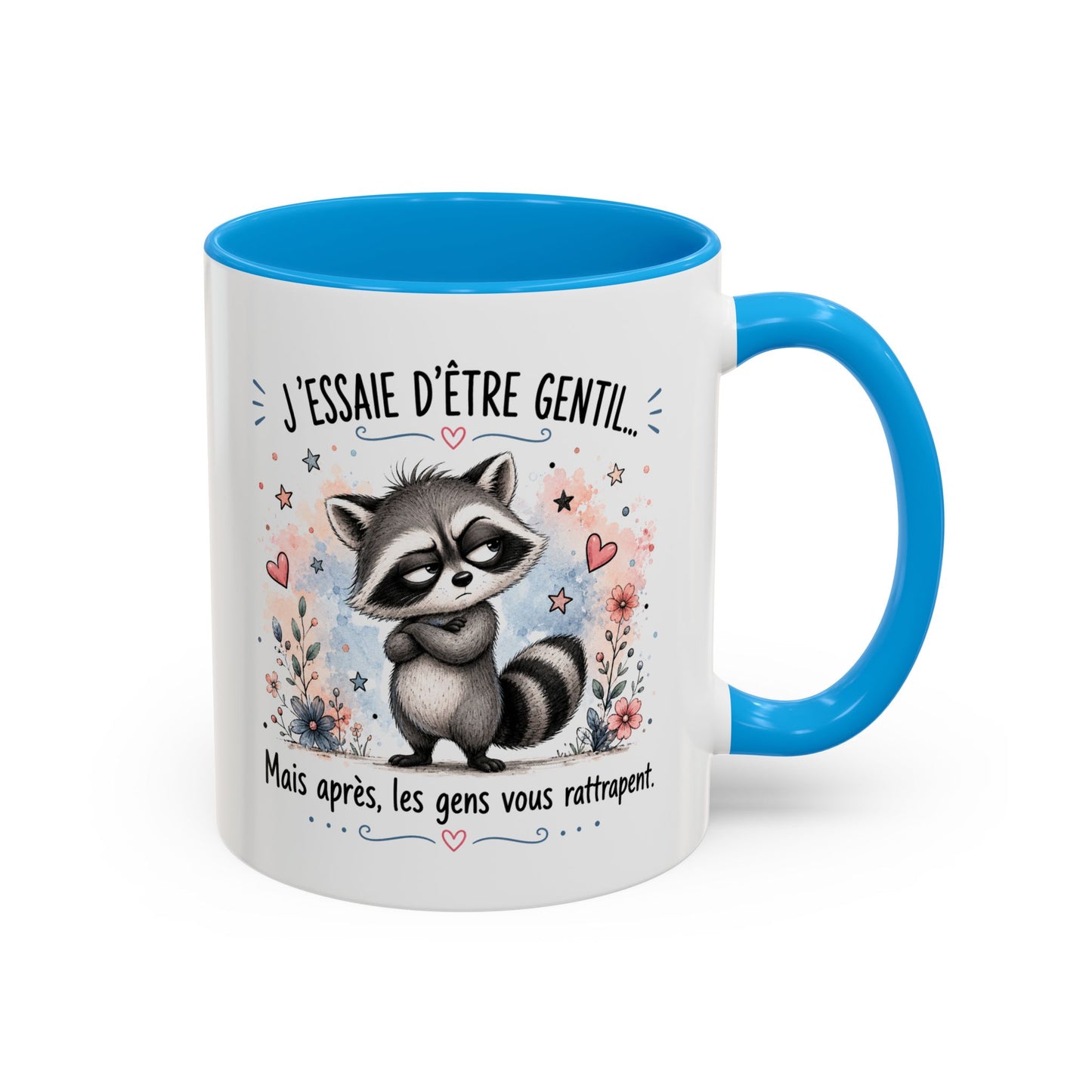 Tasse Raton Laveur Drôle Homme Femme – Mug J'essaie d'être gentil mais après les gens vous rattrapent – Cadeau Humour 325 ml