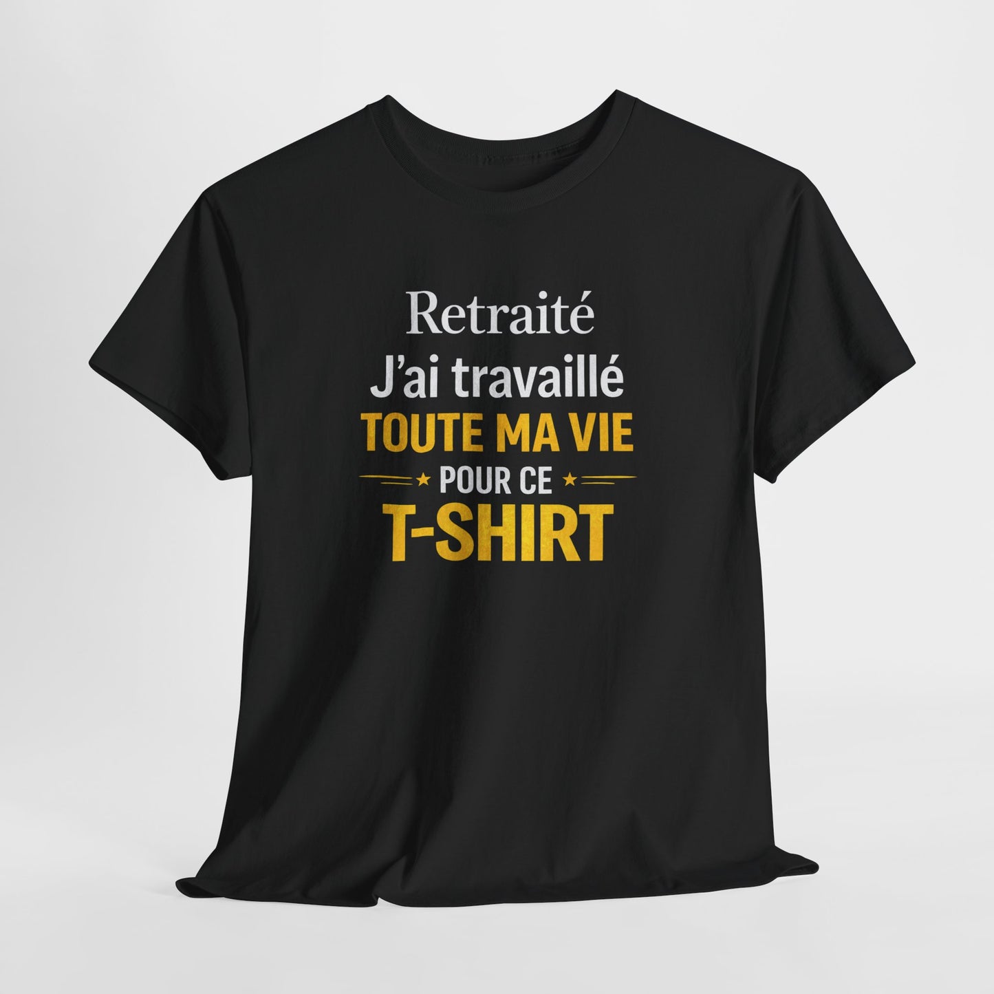 T-Shirt Retraite Homme Drôle – J’ai Travaillé Toute Ma Vie pour ce T Shirt – Cadeau Retraité Homme Humour