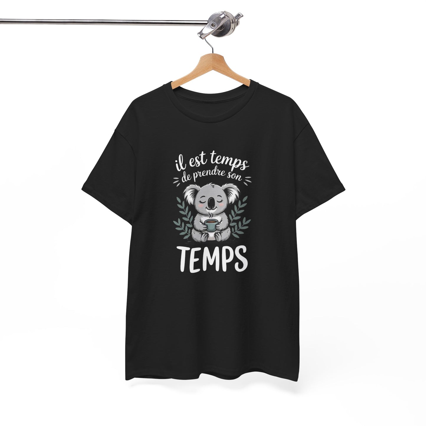 Tee Shirt Il Est Temps de Prendre Son Temps – Koala Détente Café – T-shirt Humour Relax Blanc Gris Noir