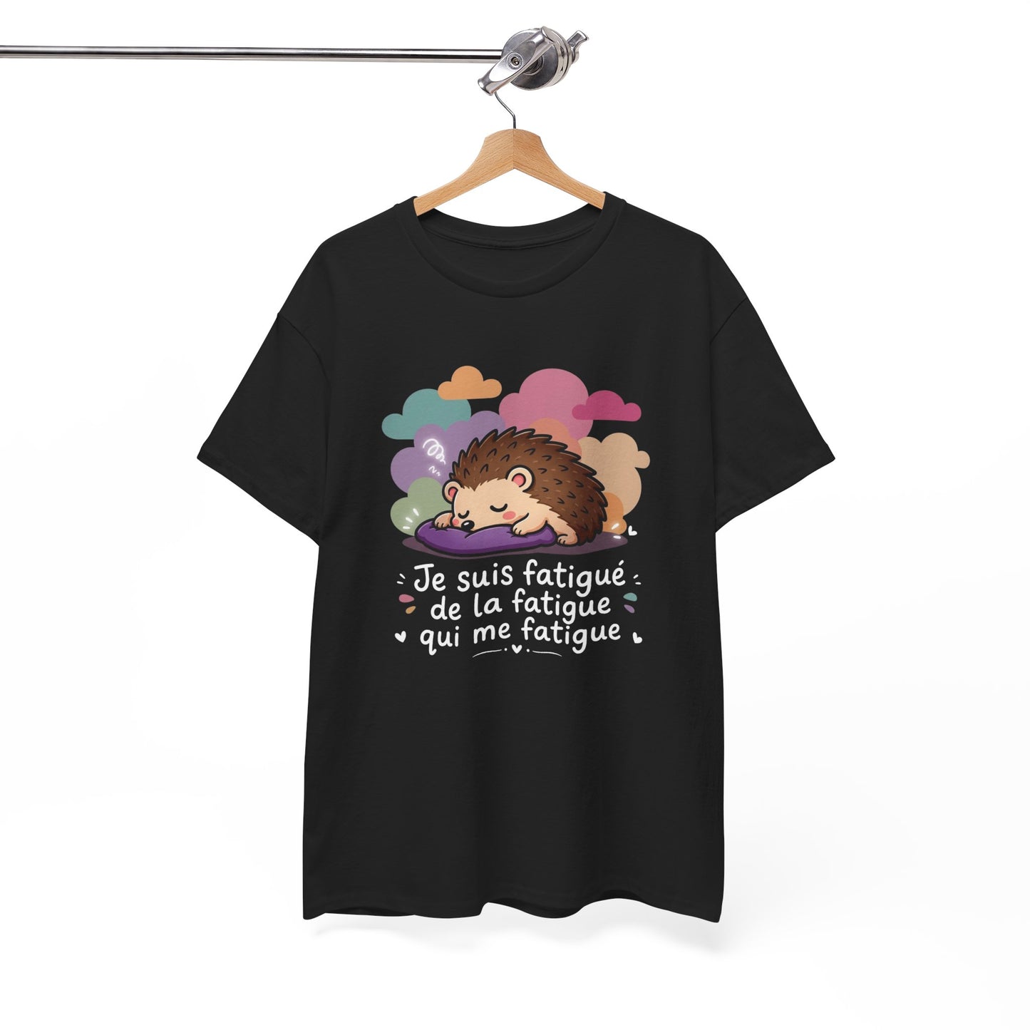 Tee-Shirt Je Suis Fatigué de la Fatigue Qui Me Fatigue Homme et Femme – Hérisson Dormeur Humour Fatigue Travail Détente