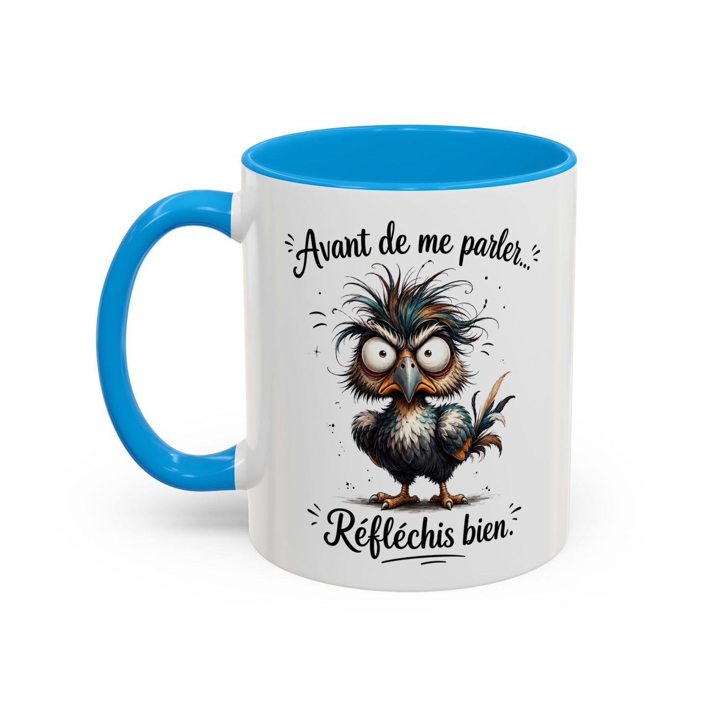 Tasse Avant De Me Parler Réfléchis Bien – Mug Humour Oiseau Drôle – Cadeau Homme Femme Collègue 325ml