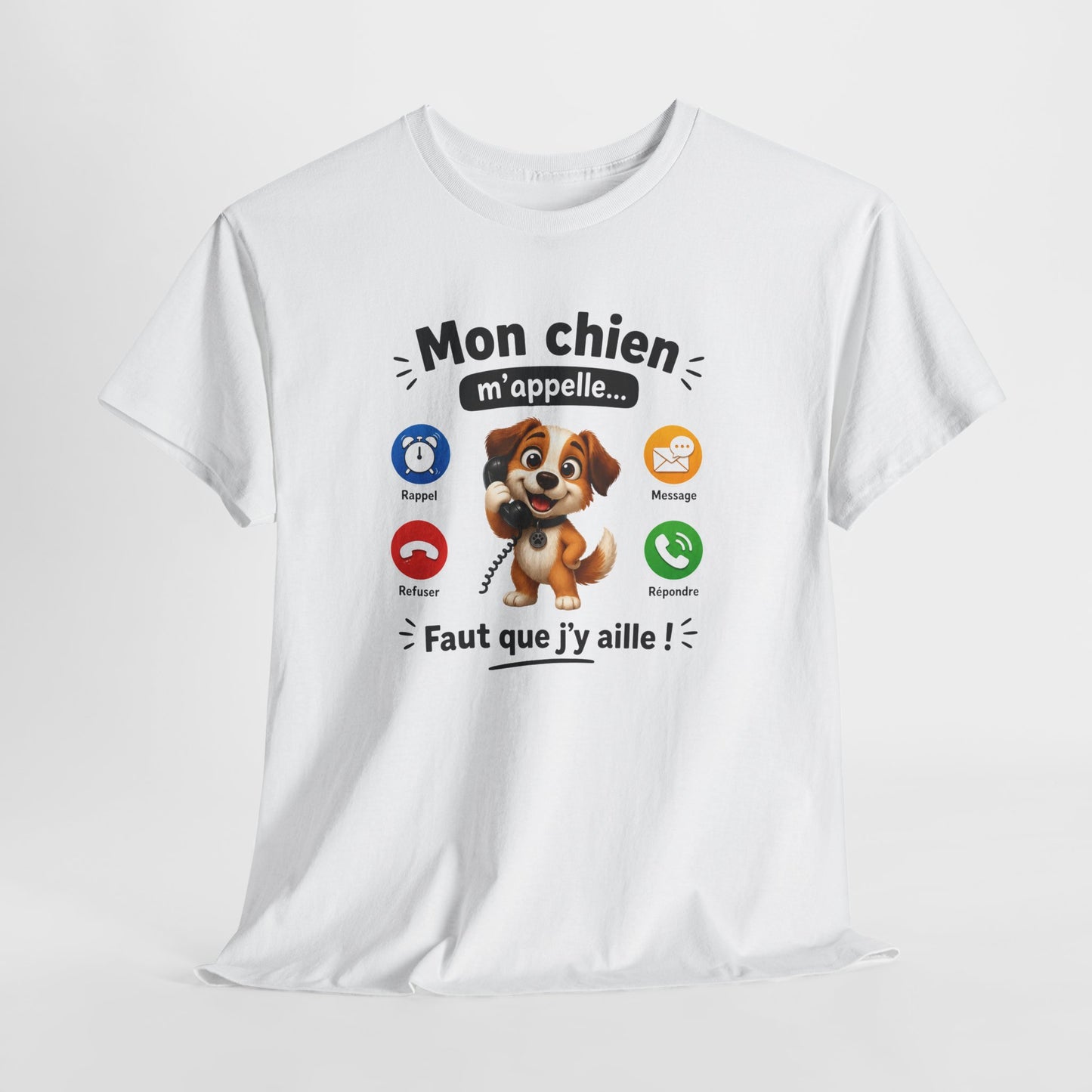 Tee Shirt Mon Chien M’Appelle Faut Que J’Y Aille – T-Shirt Humour Propriétaire de Chien – Cadeau Homme Femme Amoureux des Chiens