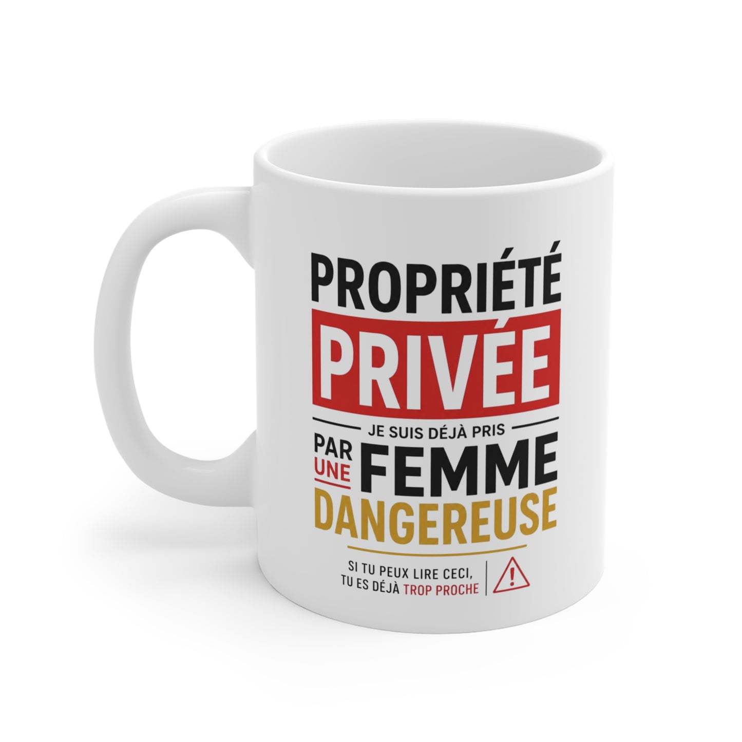 Tasse Humour Couple – Mug Propriété Privée Je Suis Déjà Pris Par Une Femme Dangereuse – Cadeau Homme 325ml