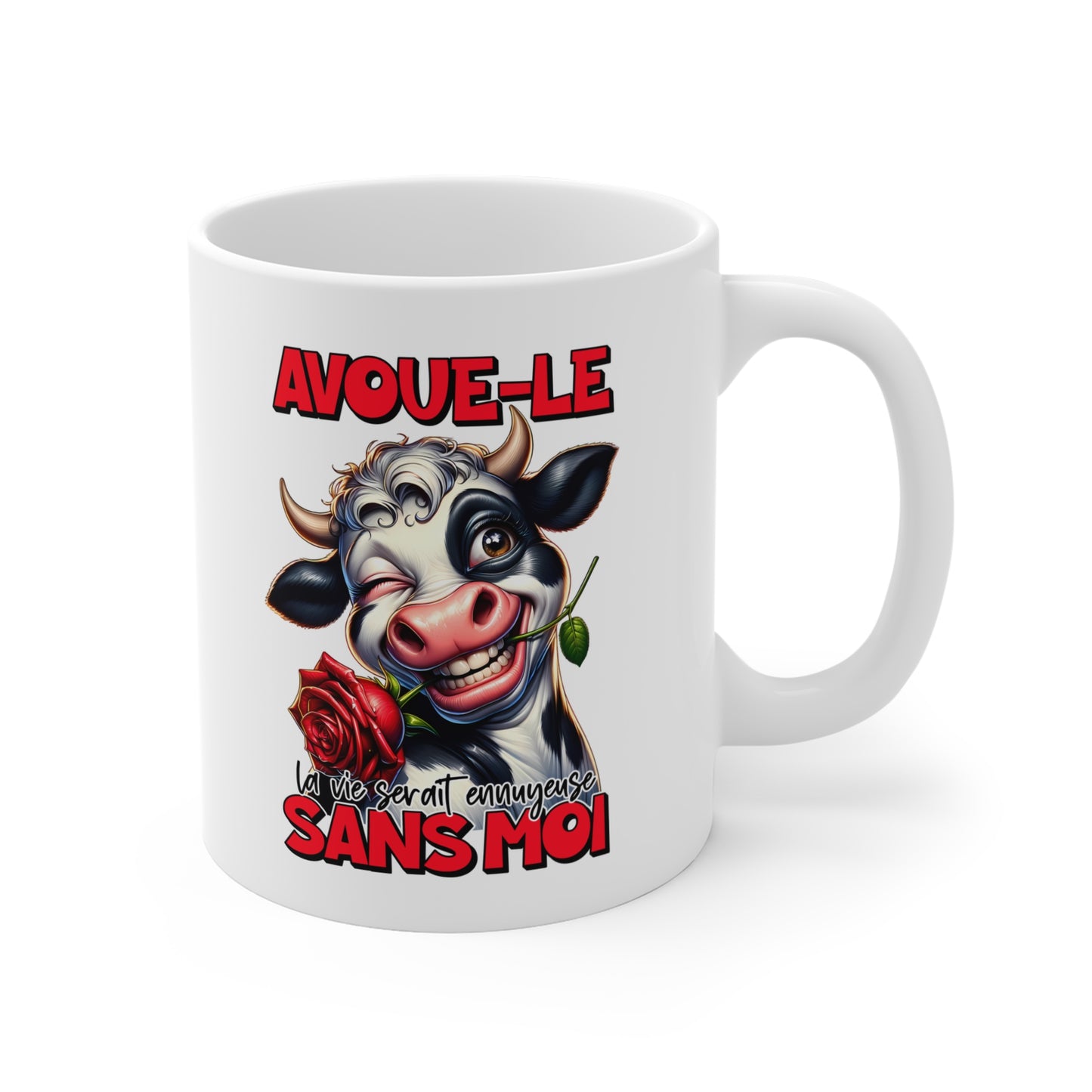 Tasse Avoue-Le La Vie Serait Ennuyeuse Sans Moi – Mug Vache Humour Drôle – Cadeau Homme Femme 325ml