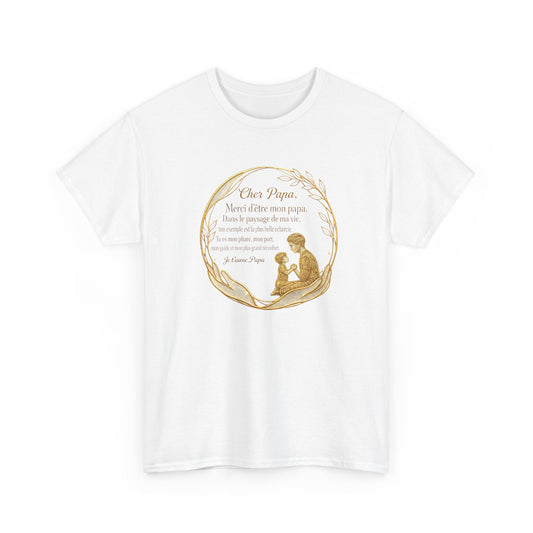 T-Shirt Cadeau Papa Texte Émotionnel – Tee Shirt Fête des Pères Original – Message Amour Papa Élégant