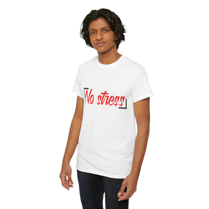 Tee shirt Unisex No stress idée cadeau Homme/Femme