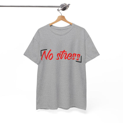 Tee shirt Unisex No stress idée cadeau Homme/Femme