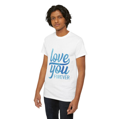 Tee shirt Unisex Love you forever Amour idée cadeau amoureux Homme/Femme