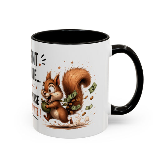 Tasse L’Argent Part Vite Mais Je Le Dépense Encore Plus Vite – Mug Humour Écureuil 325ml