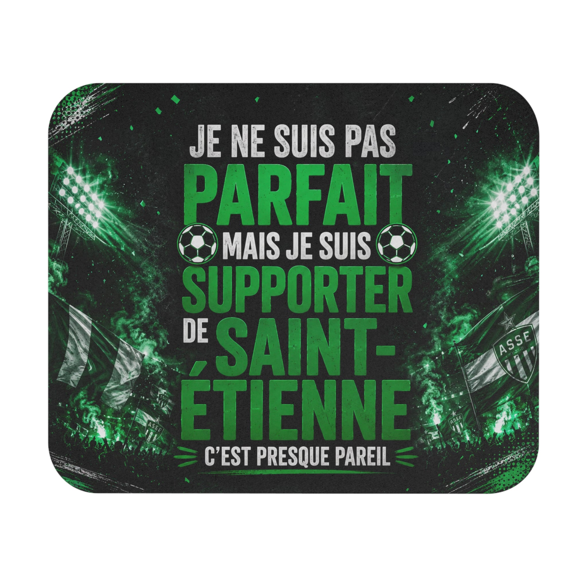 Tapis de Souris Supporter Saint-Étienne – Humour Football Vert – Cadeau Fan de Football et Ambiance Stade – Accessoire Bureau Gamer