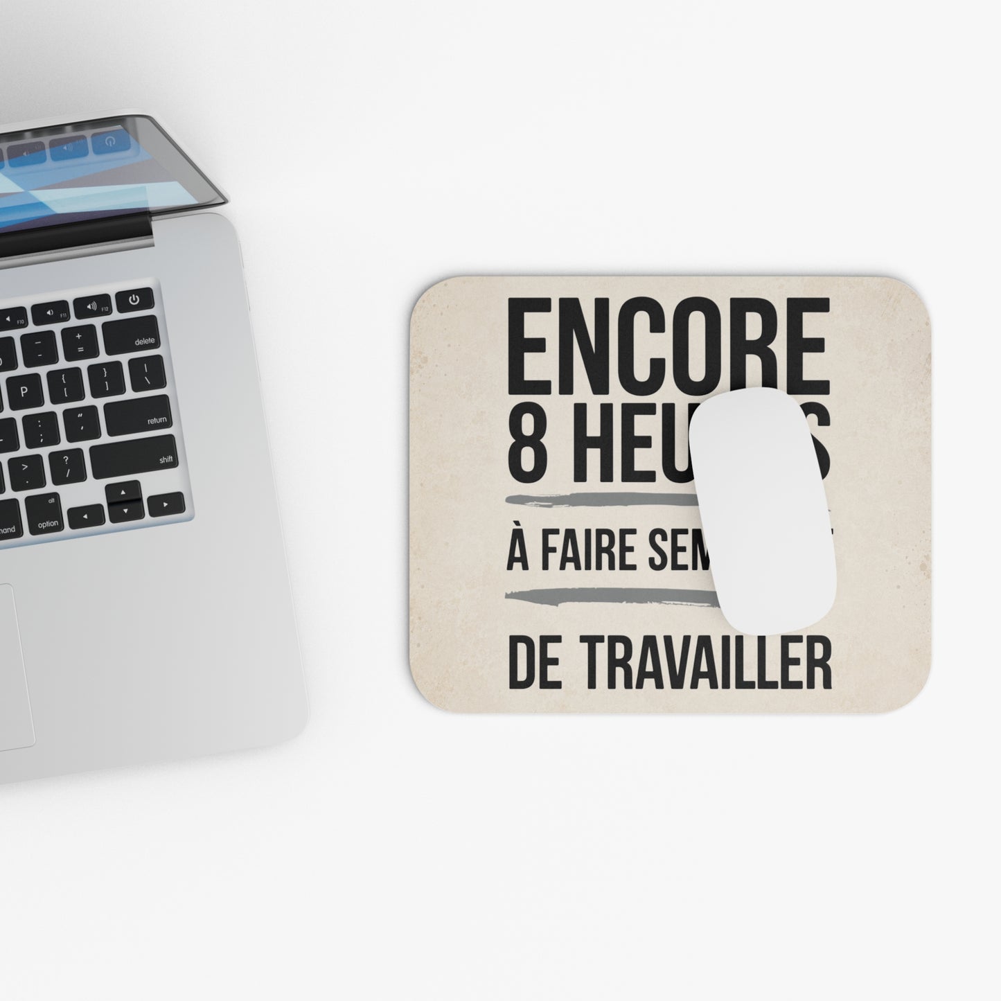 Tapis de Souris 22x18cm Encore 8 Heures À Faire Semblant de Travailler Humour Bureau Cadeau Collègue Homme et Femme Gaming