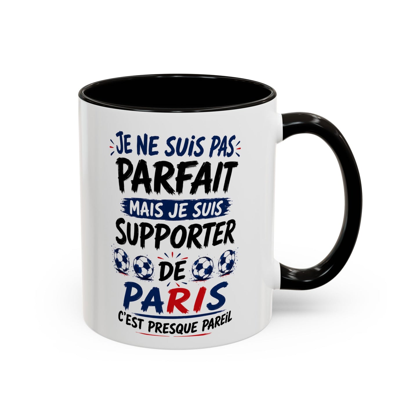 Tasse Je Ne Suis Pas Parfait Mais Je Suis Supporter de Paris – Mug Humour Football Supporter – Cadeau Football 325ml