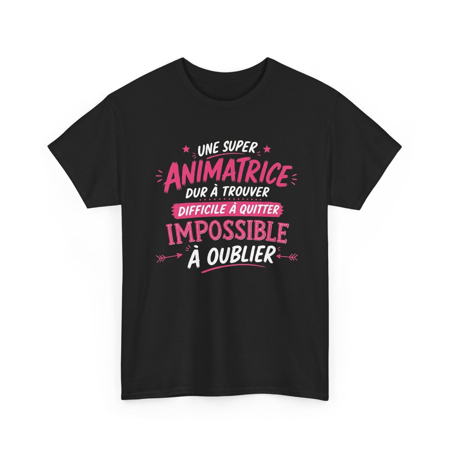 T-Shirt Animatrice Femme Humour – Une Super Animatrice Dur à Trouver Difficile à Quitter Impossible à Oublier – Cadeau Travail Femme
