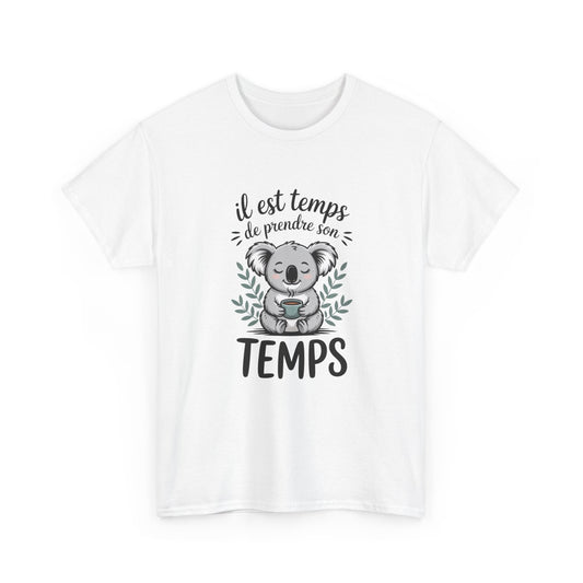 Tee Shirt Il Est Temps de Prendre Son Temps – Koala Détente Café – T-shirt Humour Relax Blanc Gris Noir