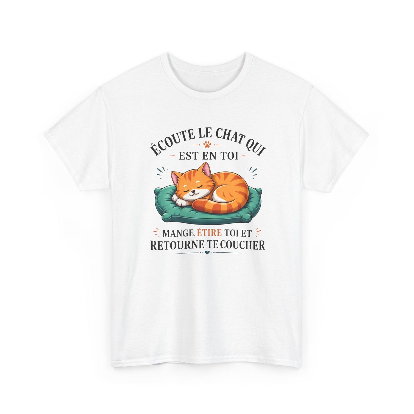Tee Shirt Écoute Le Chat Qui Est En Toi – T-Shirt Humour Chat Dormir Manger Se Reposer – Cadeau Homme Femme Amoureux des Chats