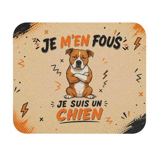 Tapis de Souris 22x18cm Je M’en Fous Je Suis un Chien – Humour Chien – Cadeau Drôle Original