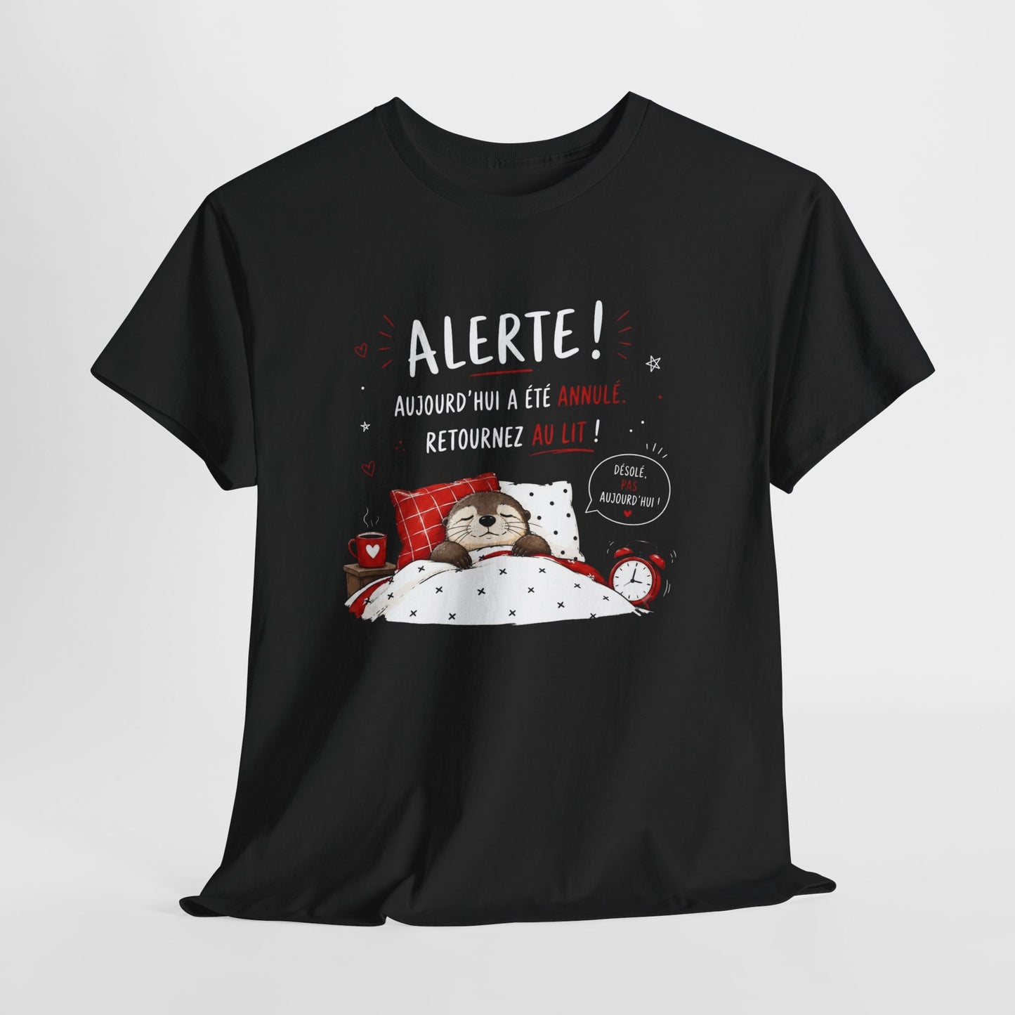 Tee-Shirt Alerte Aujourd'hui a été Annulé Retournez au Lit – Cadeau Humour Loutre Dormir Homme Femme