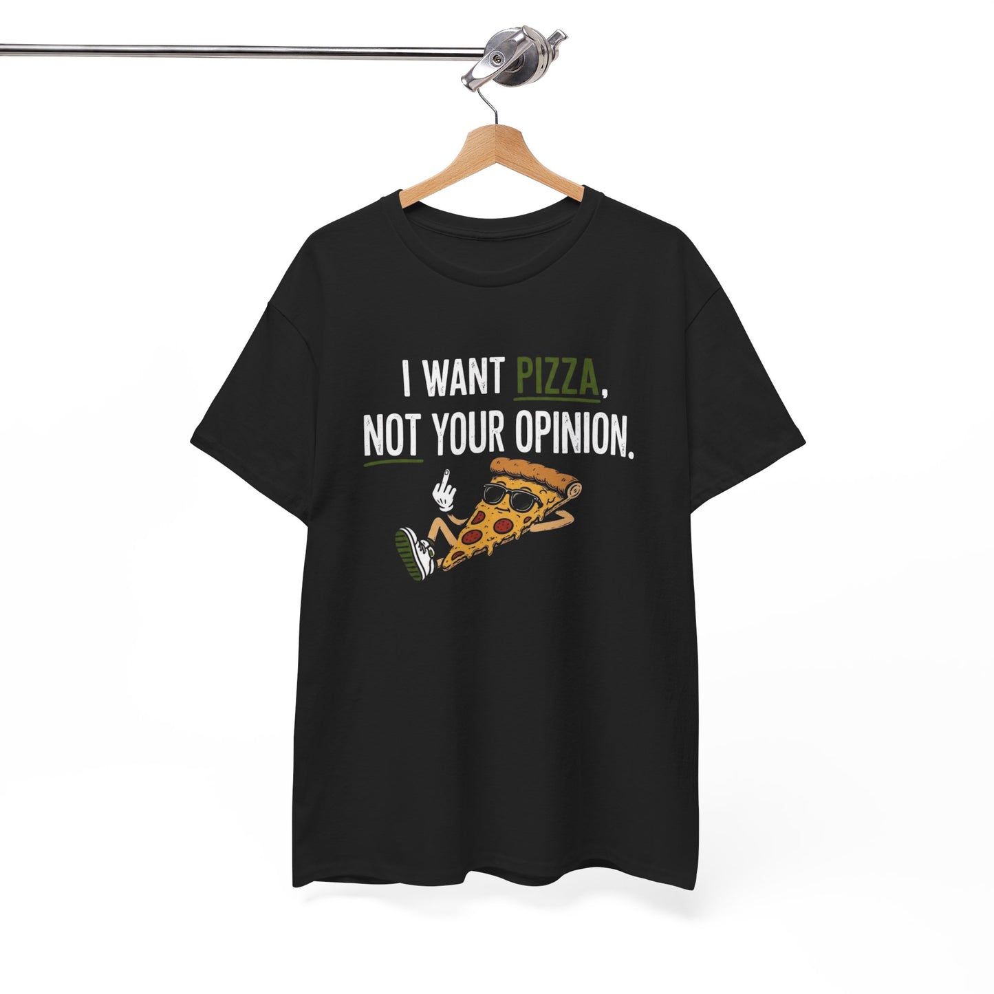 T-Shirt Pizza Humour Homme Femme – I Want Pizza Not Your Opinion – Tee Shirt Drôle Food Amateurs Pizza