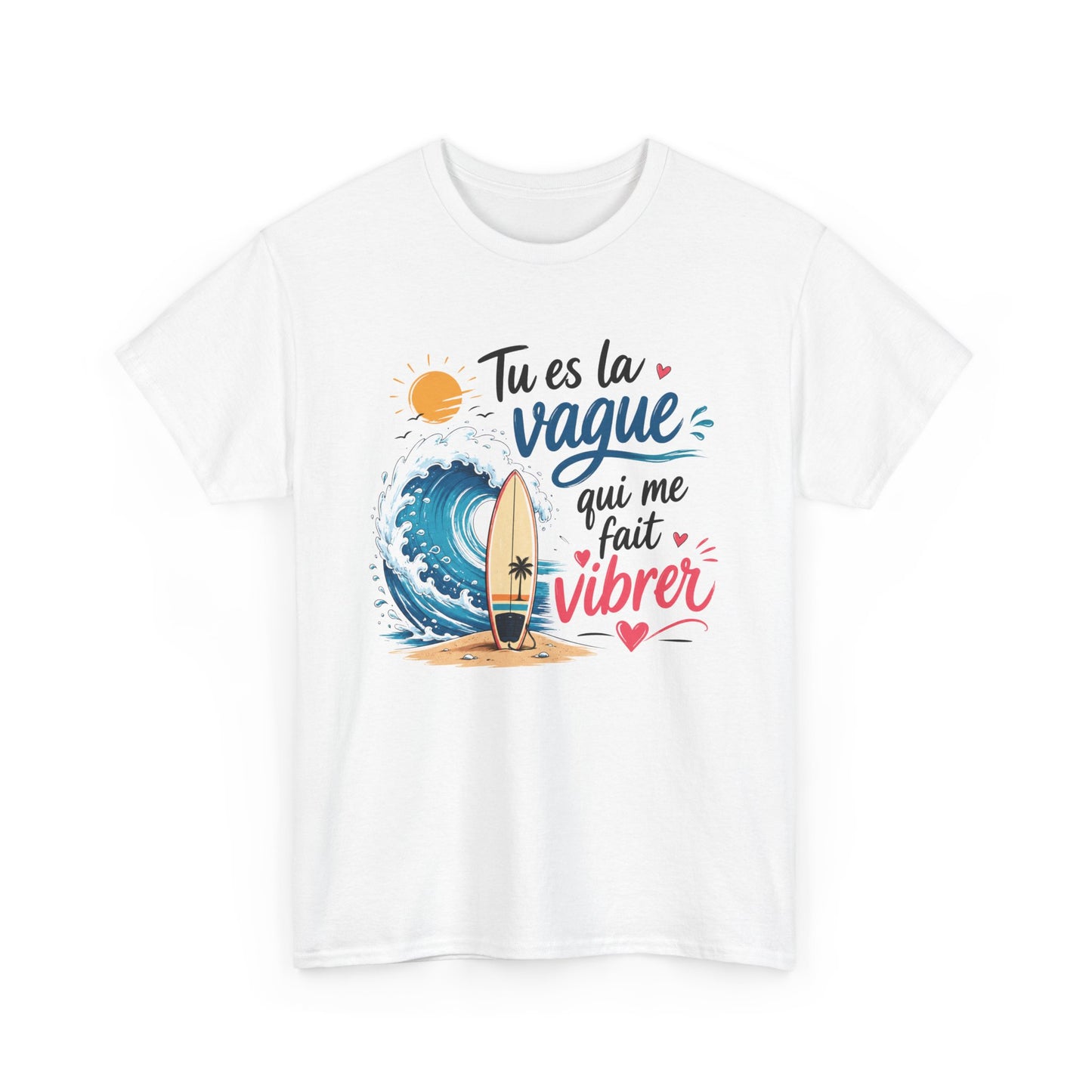 Tee-Shirt Tu Es la Vague Qui Me Fait Vibrer – Cadeau Amour Couple Surf Océan Plage – Tee-Shirt Homme Femme Romantique