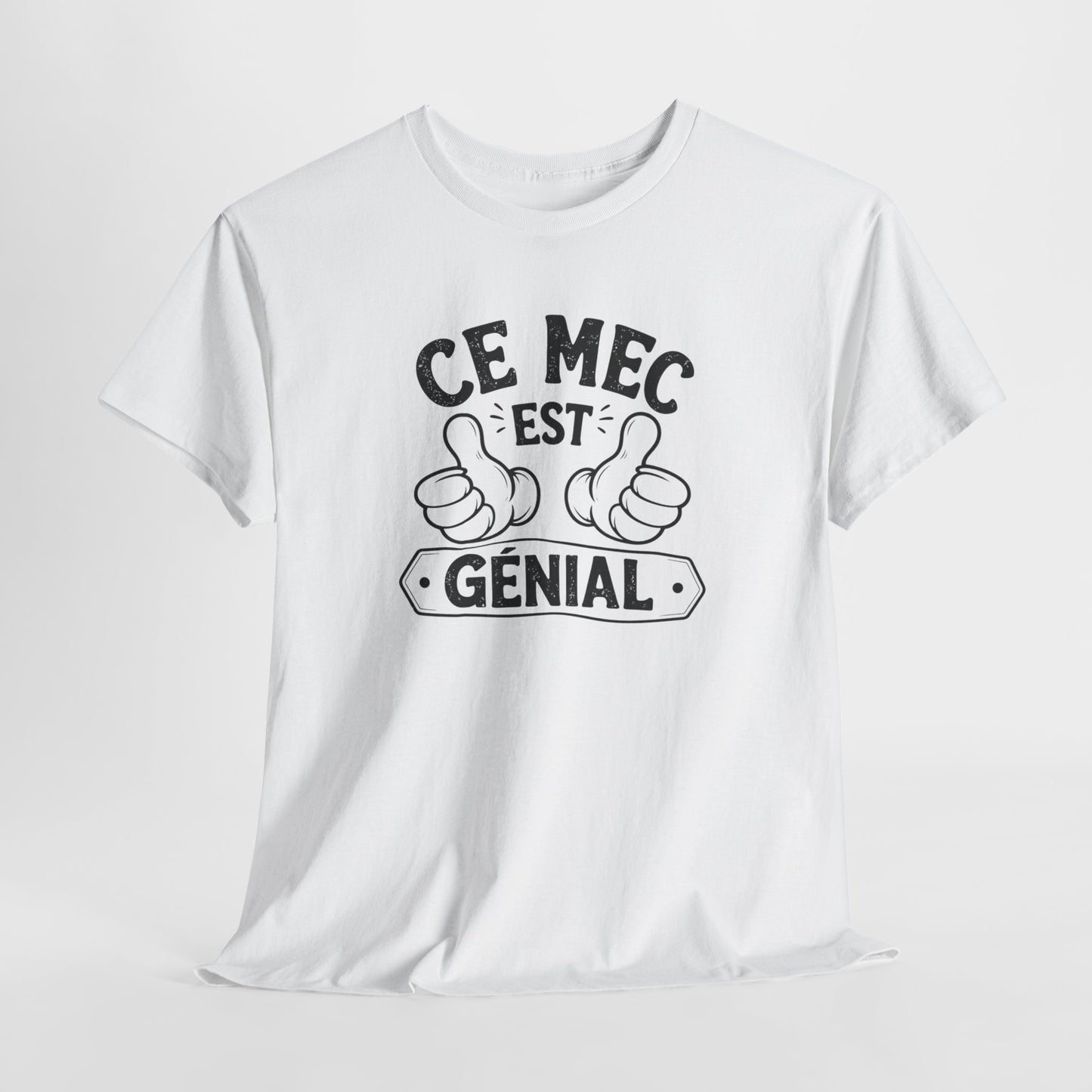 T-Shirt Ce Mec Est Génial – Cadeau Humour Homme Papa Collègue – Tee Shirt Drôle Anniversaire Fête