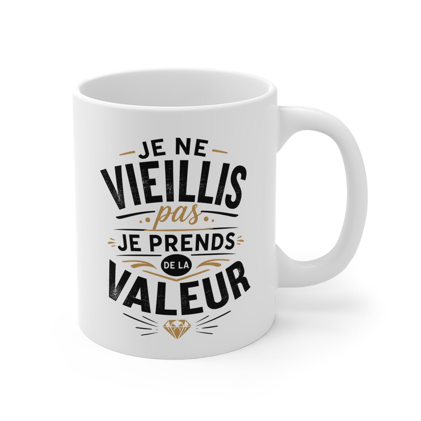 Tasse Je Ne Vieillis Pas Je Prends De La Valeur – Mug Humour Anniversaire Homme Femme 325 ml