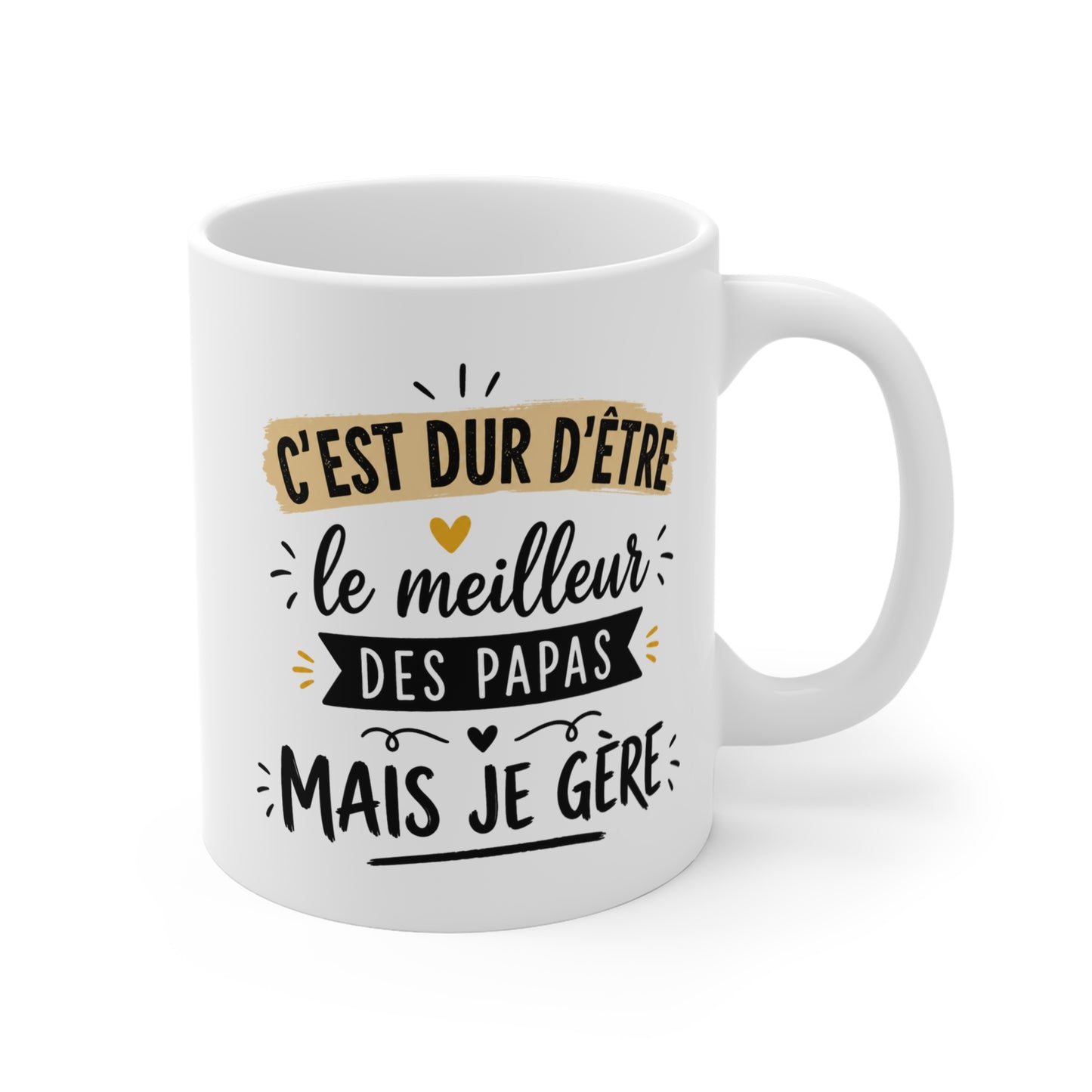 Tasse C’est Dur D’Être Le Meilleur Des Papas Mais Je Gère – Mug Humour Papa – Cadeau Homme 325ml