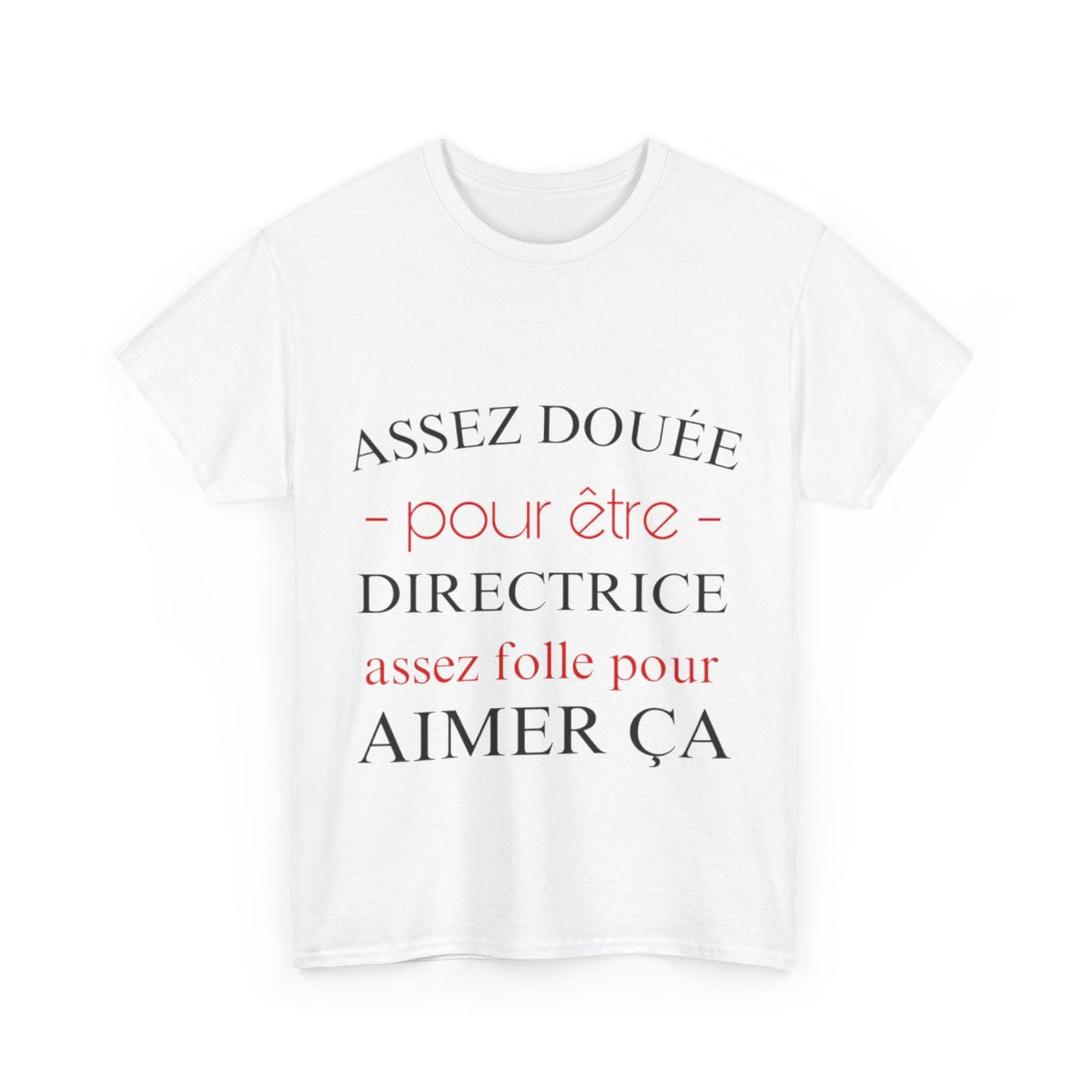 Tee shirt Femme Directrice idée cadeau humour drôle amusant rigolo