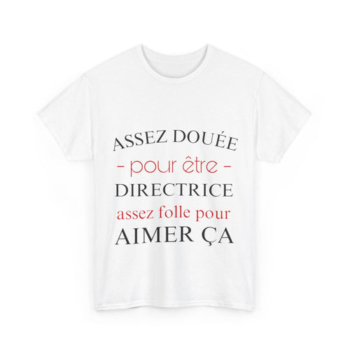Tee shirt Femme Directrice idée cadeau humour drôle amusant rigolo