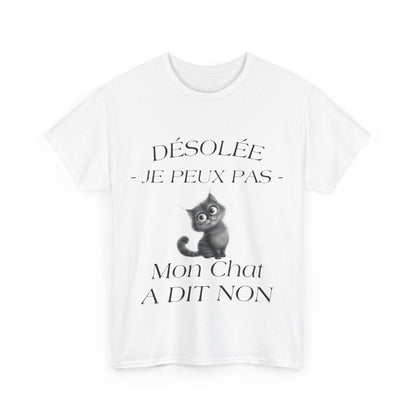 Tee shirt Unisex Mon chat a dit non idée cadeau humour drôle amusant Homme/Femme