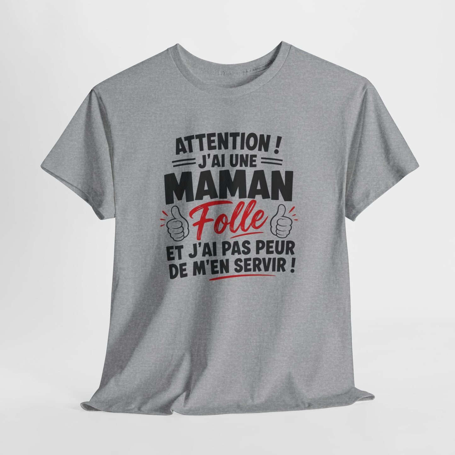 T-Shirt Femme Attention J’ai Une Maman Folle – Tee Shirt Humour Maman Protectrice – T-Shirt Drôle Femme Cadeau Famille