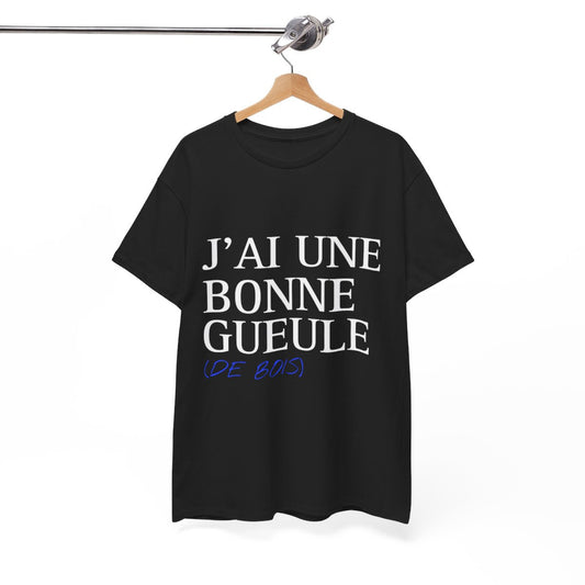 Tee shirt Noir  Unisex J'ai une bonne gueule  idée cadeau humour drôle amusant Homme/Femme