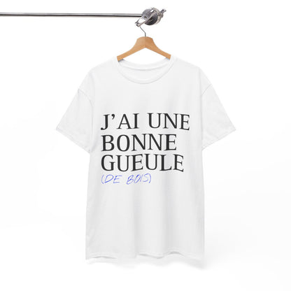 Tee shirt Unisex J'ai une bonne gueule  idée cadeau humour drôle amusant Homme/Femme