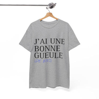 Tee shirt Unisex J'ai une bonne gueule  idée cadeau humour drôle amusant Homme/Femme