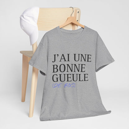 Tee shirt Unisex J'ai une bonne gueule  idée cadeau humour drôle amusant Homme/Femme