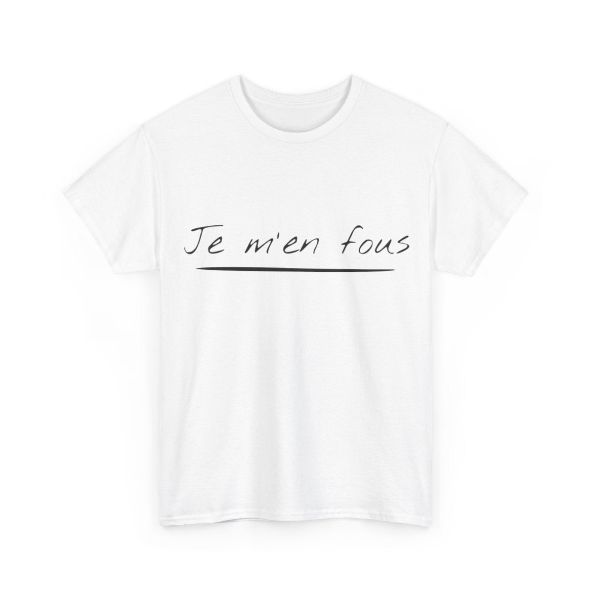Tee shirt Unisex Je m'en fous idée cadeau humour drôle amusant Homme/Femme