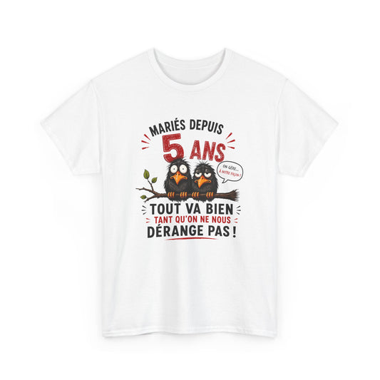 Tee-Shirt Homme Femme Mariés Depuis 5 Ans – Cadeau Anniversaire de Mariage Noces de Bois – Humour Couple Original