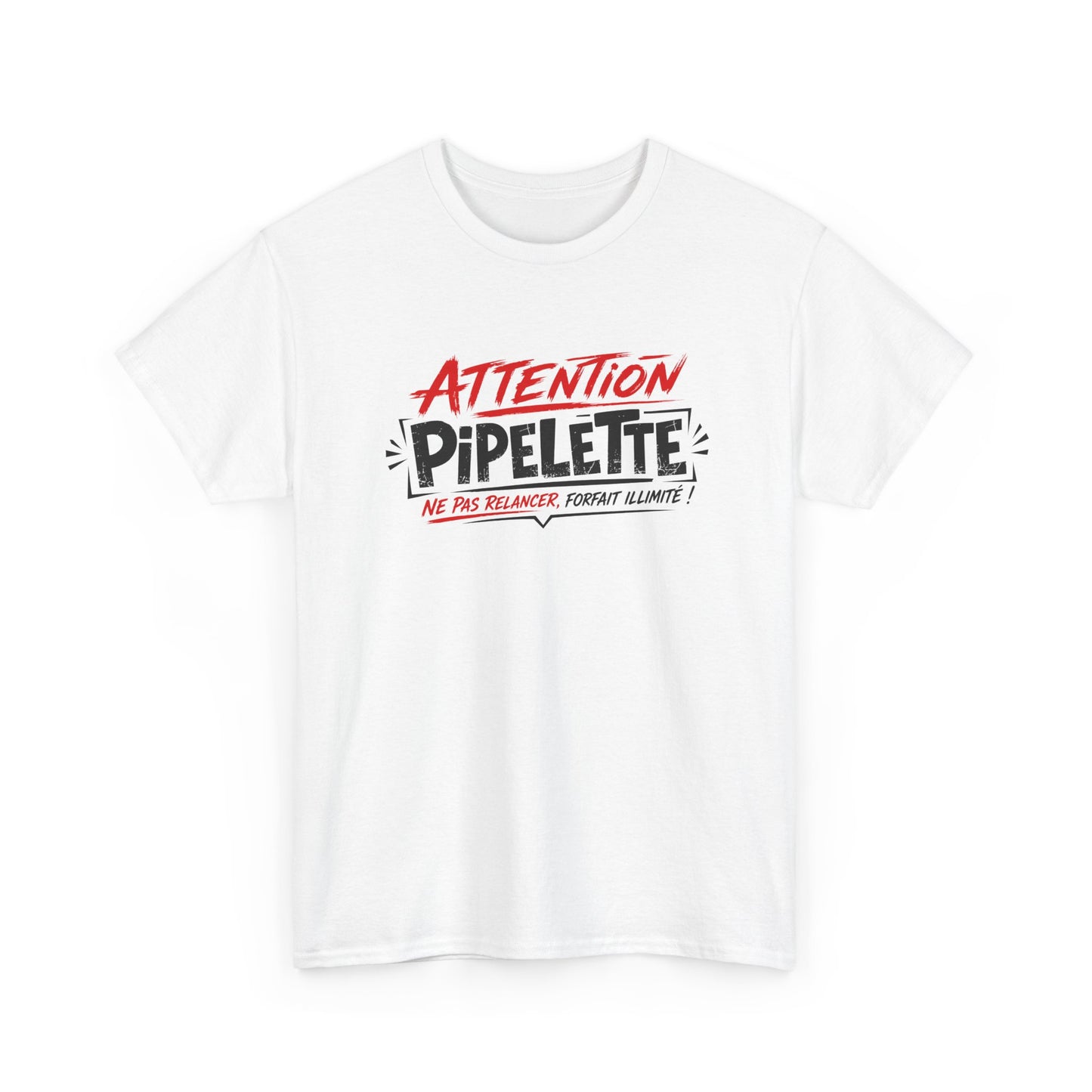T-Shirt Humour Pipelette Femme – Attention Pipelette Ne Pas Relancer – Cadeau Femme Drôle Bavarde